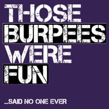 Burpees Are Fun Design