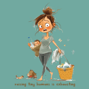 Raising a Tiny Human is Exhausting Design